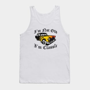 I'm Not Old I'm Classic Funny Car Graphic - Mens & Womens Tank Top